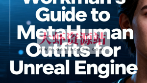Workman’s Guide to MetaHuman Outfits for Unreal Engine